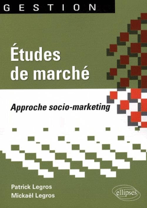 Études de marché. Approche socio-marketing (Gestion) Books