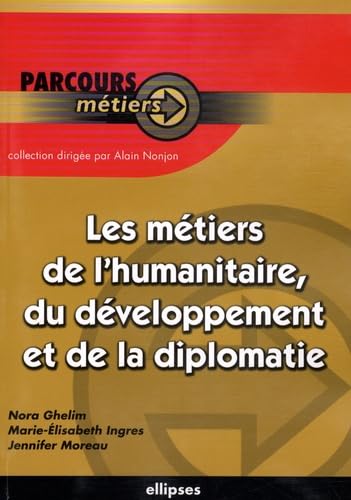 Les métiers de l'humanitaire, du développement et de la diplomatie book