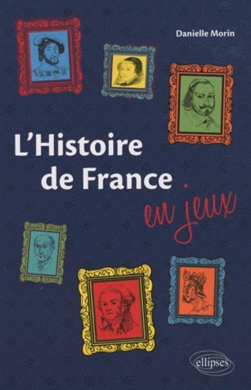 L'Histoire de France en jeux Politics & History
