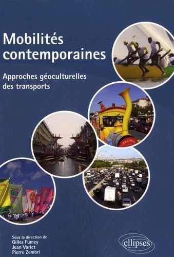 Mobilités contemporaines. Approches géoculturelles des transports (CAPES/AGREGATION) Politics & History