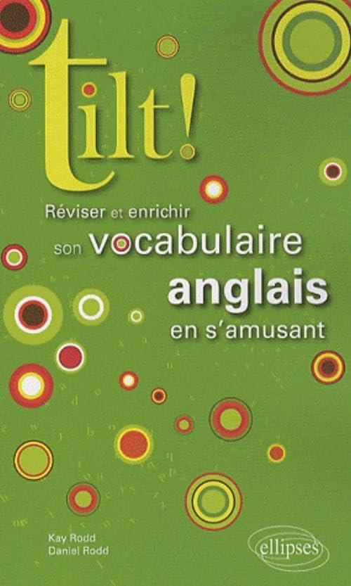 Tilt! Réviser et enrichir son vocabulaire anglais en s'amusant Foreign Languages ​​& Dictionaries