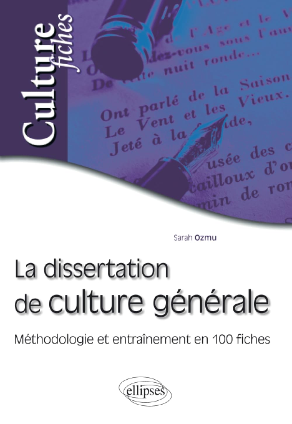La dissertation de culture générale - Méthodologie et entraînement en 100 fiches book