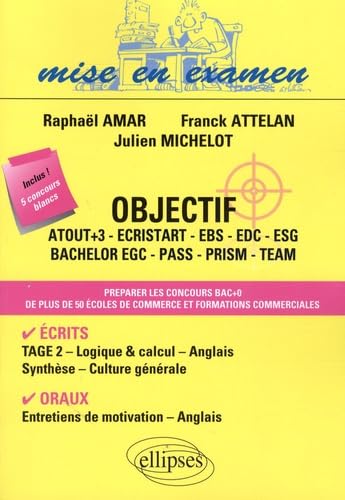 Objectif ESG, Atout+3, Ecristart, Team, Pass, Prism, EGC, EDC • Toutes matières - Un volume: Atout+3, Ecristart, EBS, EDC, ESG, Bachelor EGC, PASS, PRISM, TEAM (Mise en examen) Books