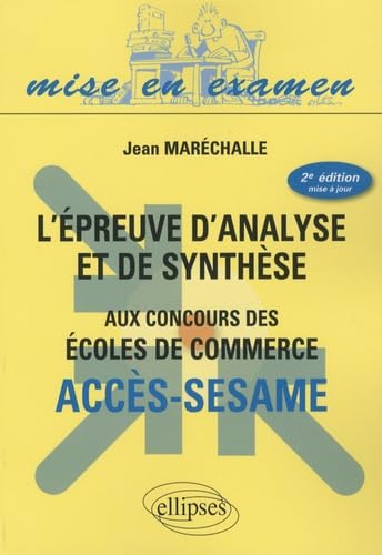 L'Epreuve d'analyse et de synthèse aux concours des écoles de commerce: Accès sésame book