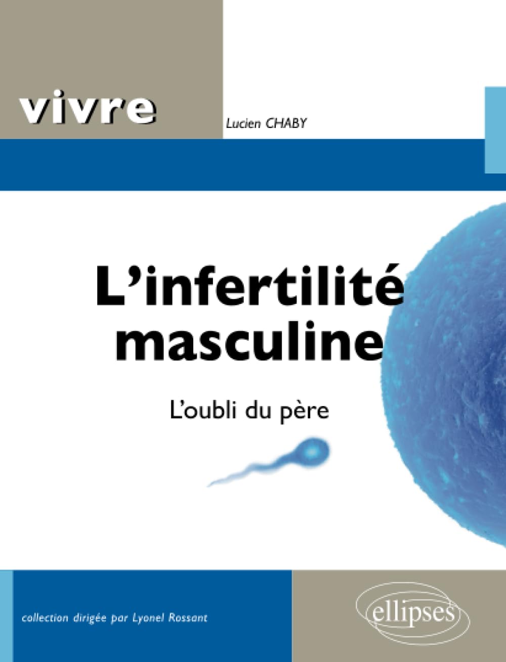 L'infertilité masculine. L'oubli du père Parents & Children