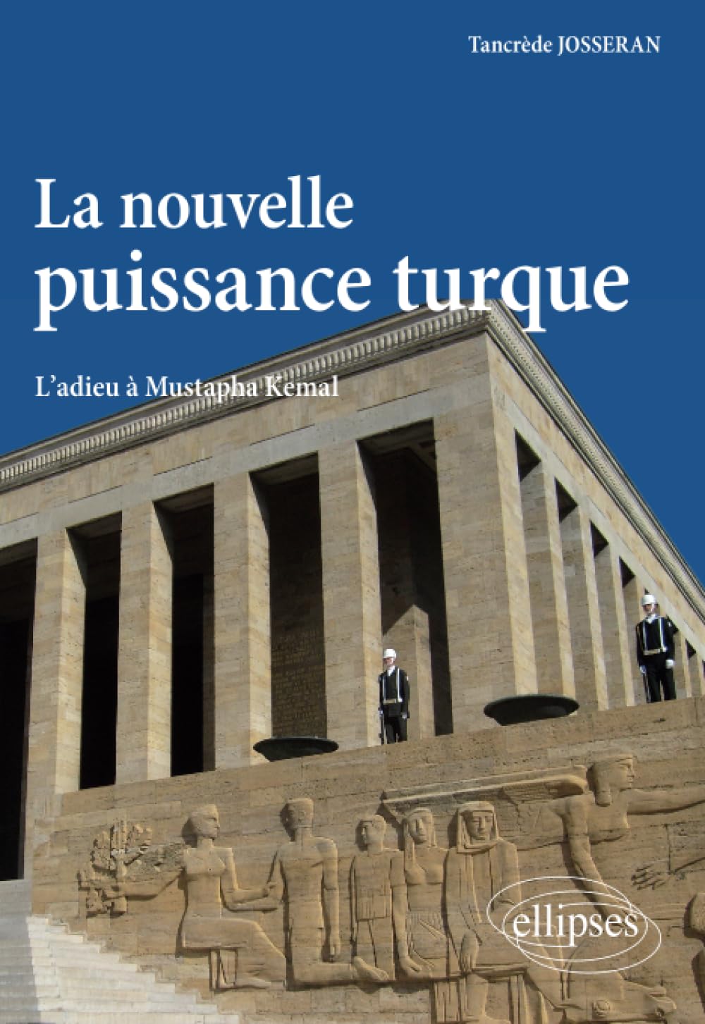 La nouvelle puissance turque. L'adieu à Mustapha Kemal Politics & History