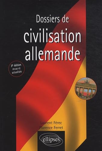 Dossiers de civilisation allemande - 3e édition revue et actualisée Foreign Languages ​​& Dictionaries