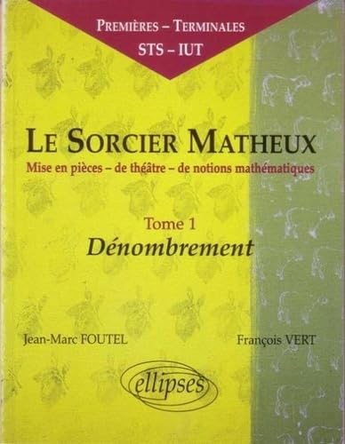 Le sorcier matheux : Pièce en 7 actes, volume 1, dénombrement book