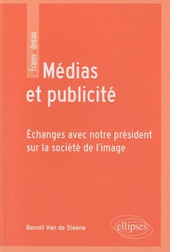 Médias et publicité : Échanges avec notre président sur la société de l'image book