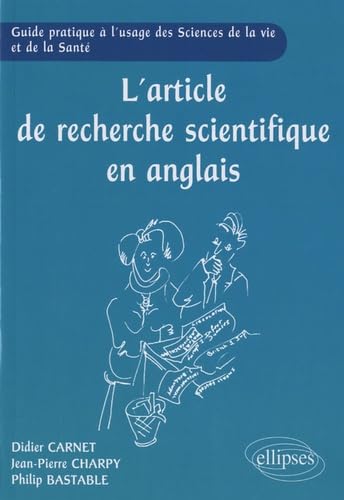 L'article de recherche scientifique en anglais - Guide pratique à l'usage des Sciences de la Vie et de la Santé Foreign Languages ​​& Dictionaries