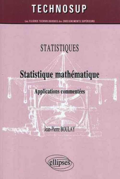 Statistique mathématique: Applications commentés book