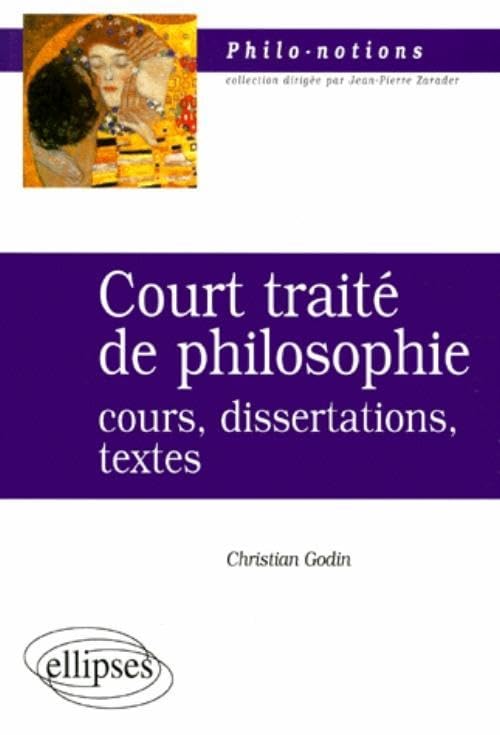 Court traité de philosophie - Cours, dissertations, textes (Philo-notions) Books