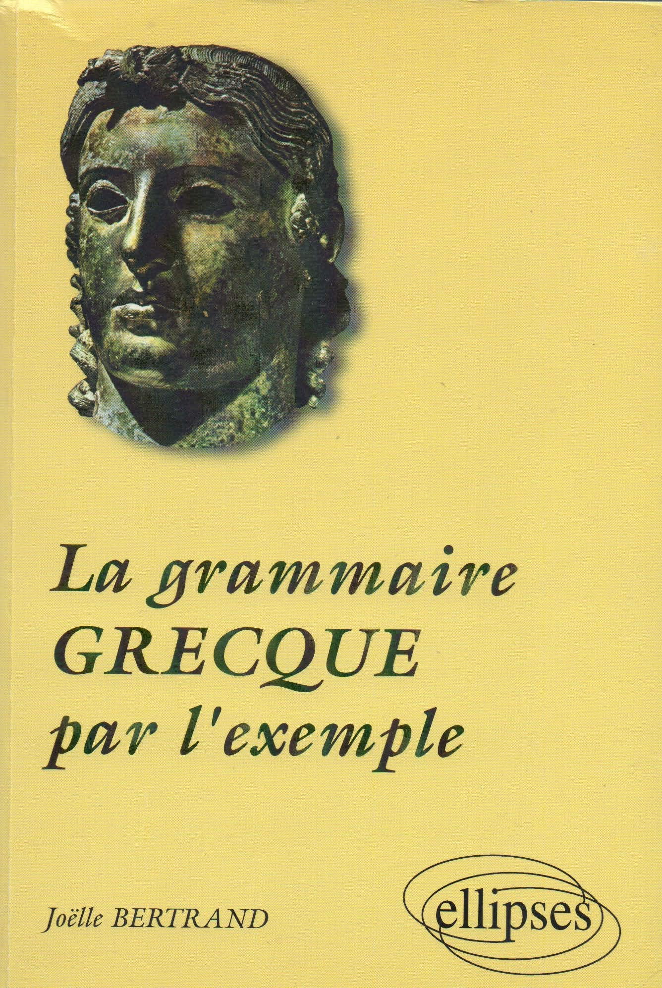 La grammaire grecque par l'exemple Books
