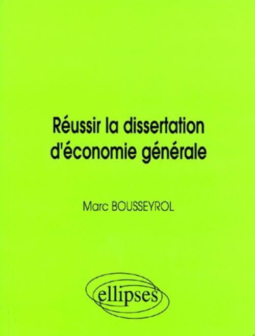 Réussir la dissertation d'économie générale book