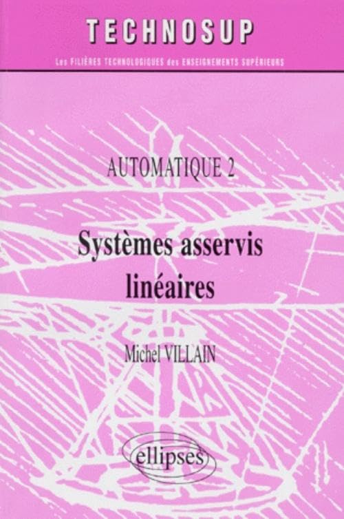 Automatique 2 : Systèmes asservis linéaires book