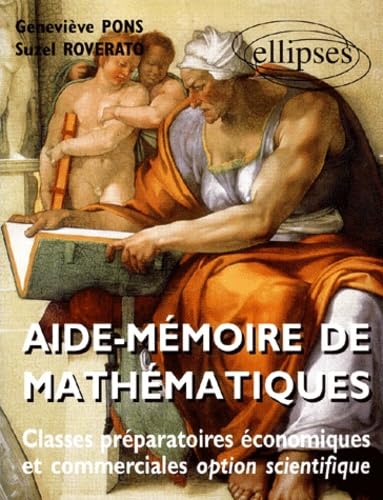 Aide mémoire de mathématiques (classes prépas économiques et commerciales) Business & Technology