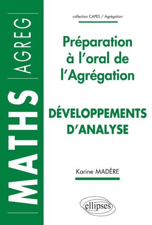 Développements d'analyse : Préparation à l'oral de l'Agrégation de Mathématiques book