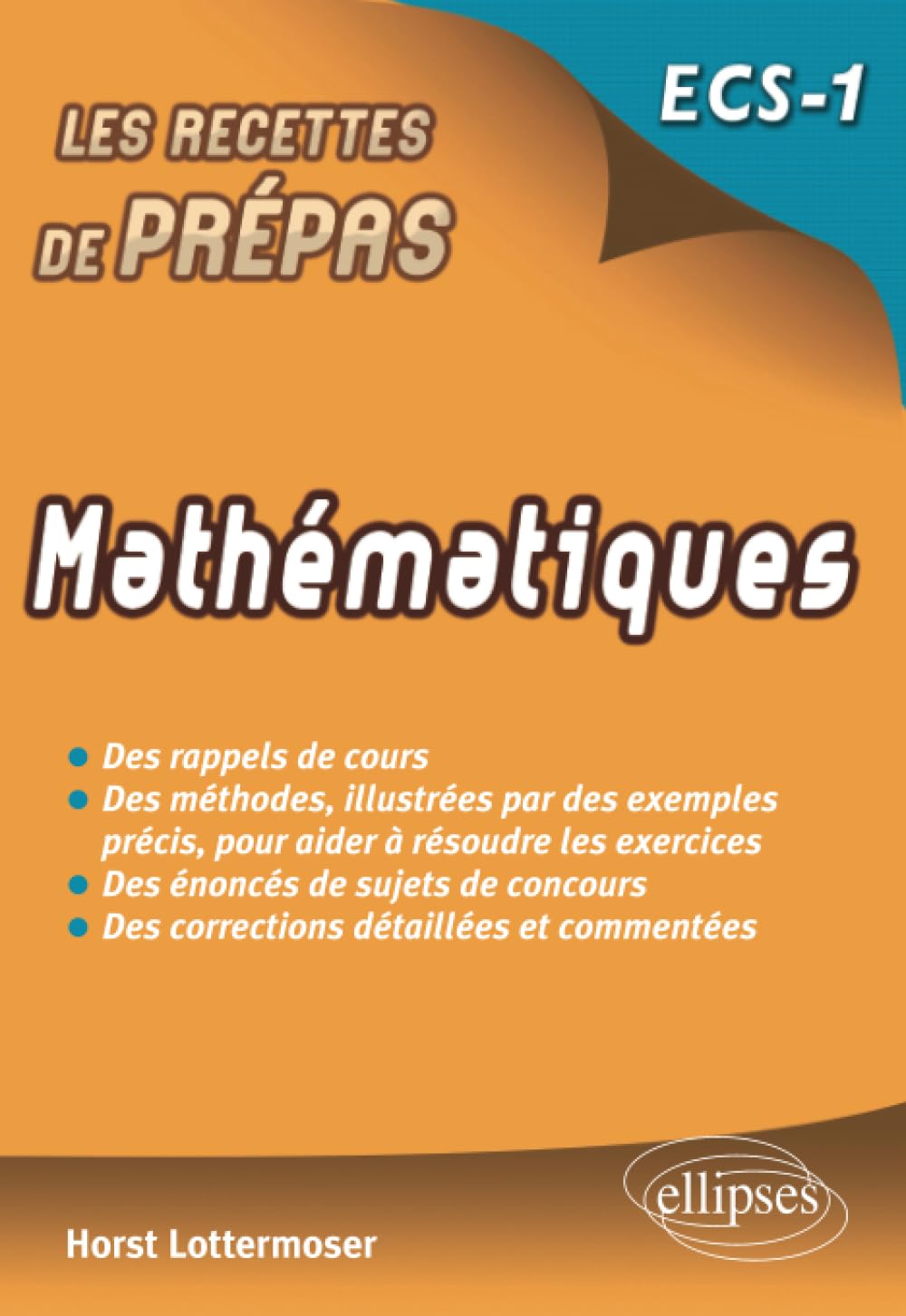 Mathématiques ECS-1 (Recettes de prépas) Business & Technology