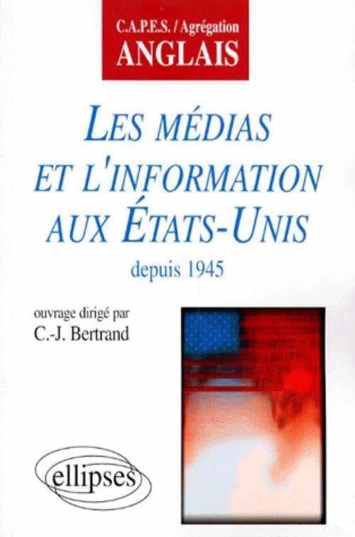 Les Médias et l'Information aux États-Unis depuis 1945 book