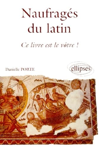 Naufragés du latin, ce livre est le vôtre ! book