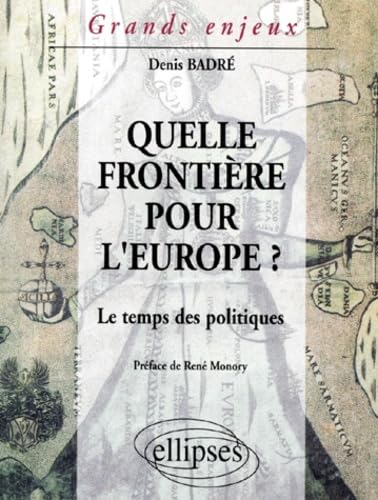 Quelle frontière pour l'Europe ? Le temps des politiques book