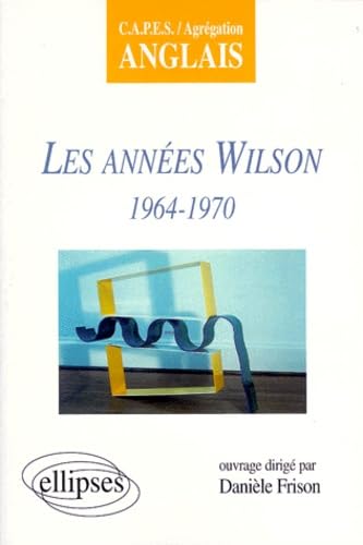 Les années Wilson, 1964-1970 book