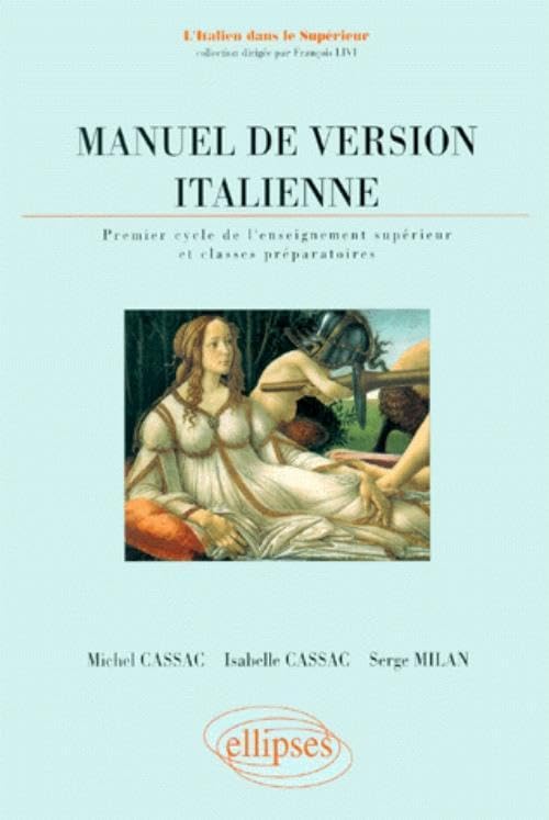 Manuel de version italienne : 1er cycle de l'enseignement supérieur et classes préparatoires (Italien dans le supérieur) Foreign Languages ​​& Dictionaries