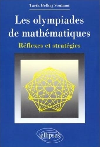 Les olympiades de mathématiques : Réflexes et stratégies book