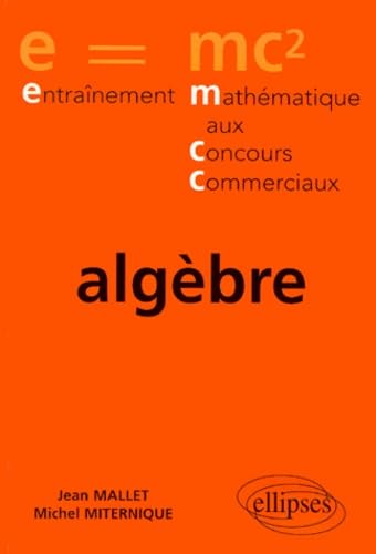 Entraînement au concours : Exercices corrigés Prépa économique et commerciale - voie éco - Algèbre book