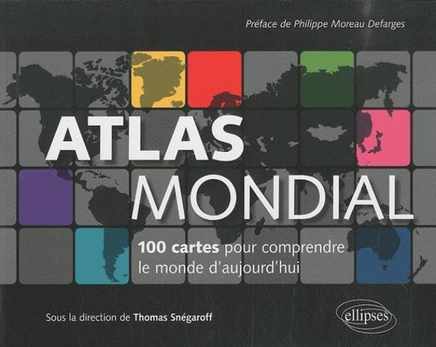 Atlas mondial. 100 cartes pour comprendre le monde d'aujourd'hui Geology & Geography