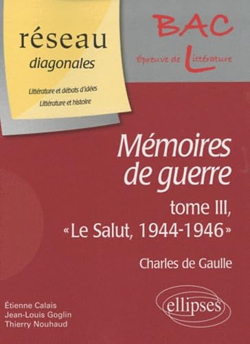 Charles de Gaulle, Mémoires de guerre: Tome 3, "Le Salut, 1944-1946" book