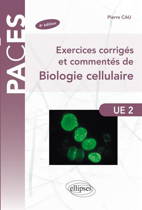 Product Image: Exercices corrigés et commentés de Biologie cellulaire - 4e édition (PACES)