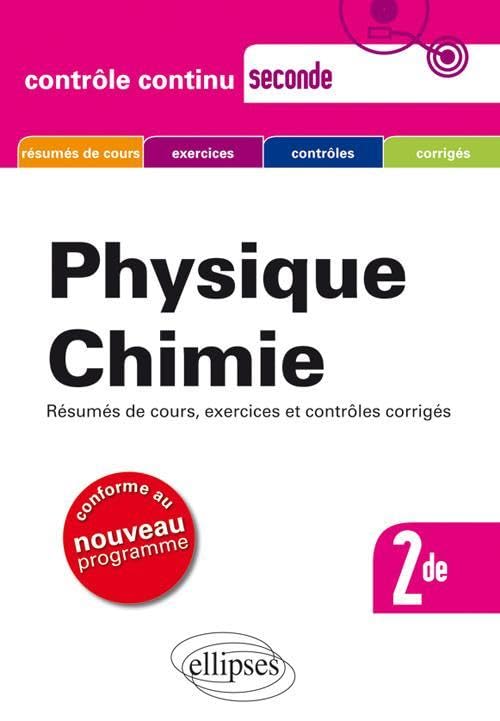 Physique chimie Seconde - Nouveau programme 2010: Conforme au nouveau programme (Contrôle continu) Non-fiction