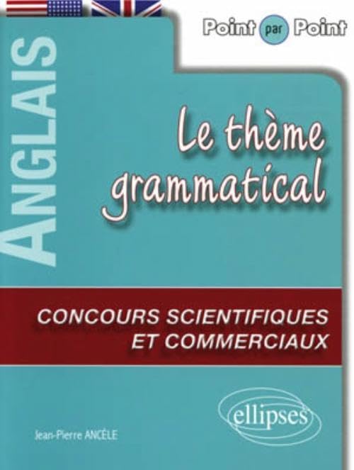 Le thème grammatical anglais aux concours scientifiques et commerciaux book