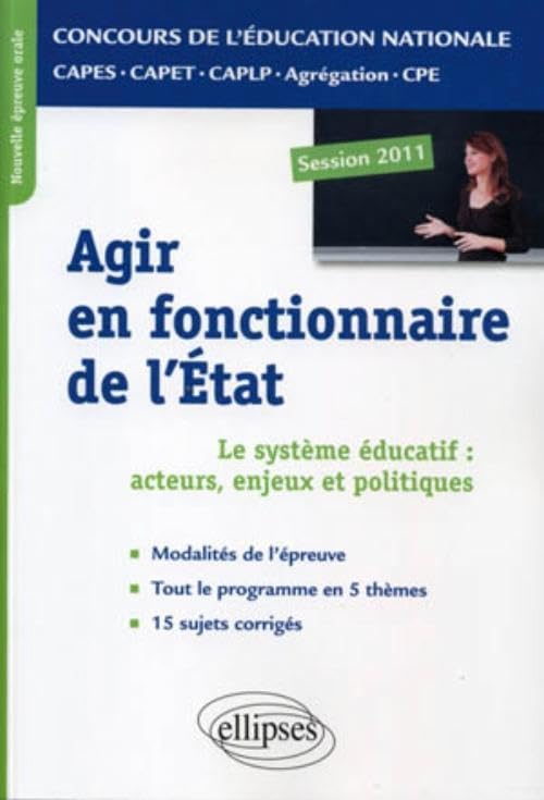 Epreuve professionnelle orale : agir en fonctionnaire de l'Etat. CAPES/ Agrégation/CAPET/CAPLP/CPE: Nouvelle épreuve orale professionnelle CAPES, CAPET, Agrégation, CPE Books