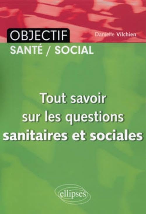 Tout savoir sur les questions sanitaires et sociales book