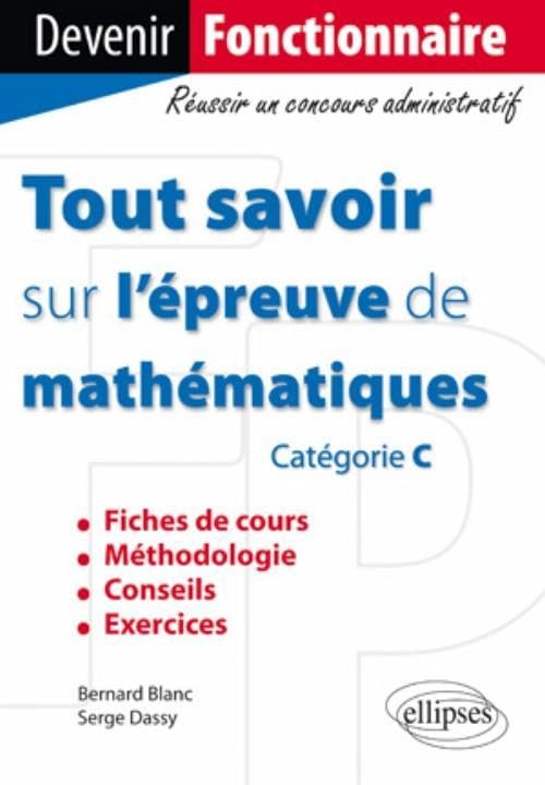 Tout savoir sur l'épreuve de mathématiques: Catégorie C book