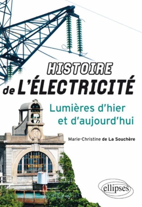 Histoire de l'électricité - Lumières d'hier et d'aujourd'hui book