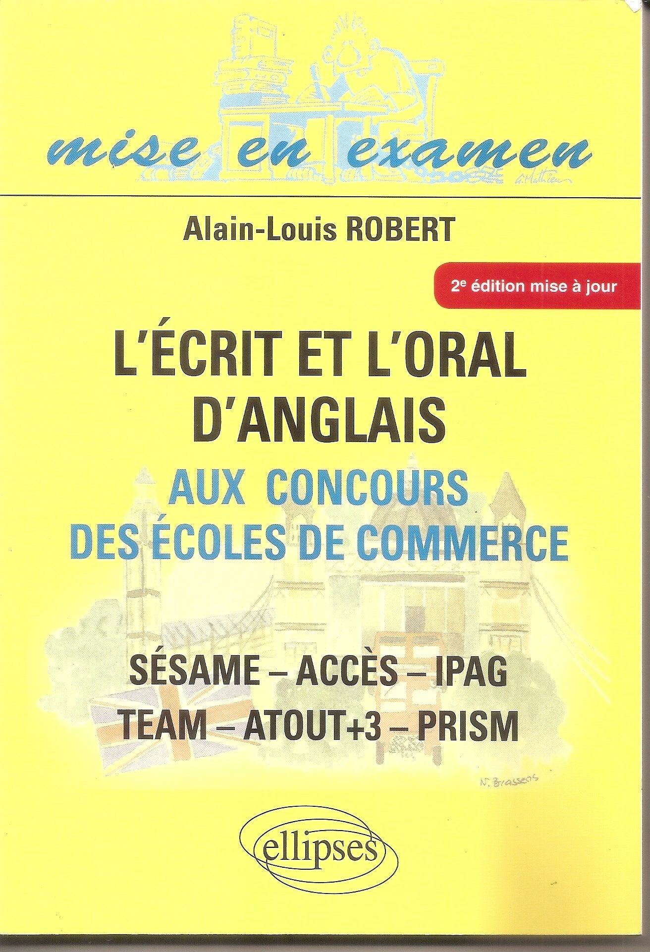 L'écrit et l'oral d'anglais aux concours des écoles de commerce: SESAME, ACCES, IPAG, TEAM, ATOUT+3, PRISM book
