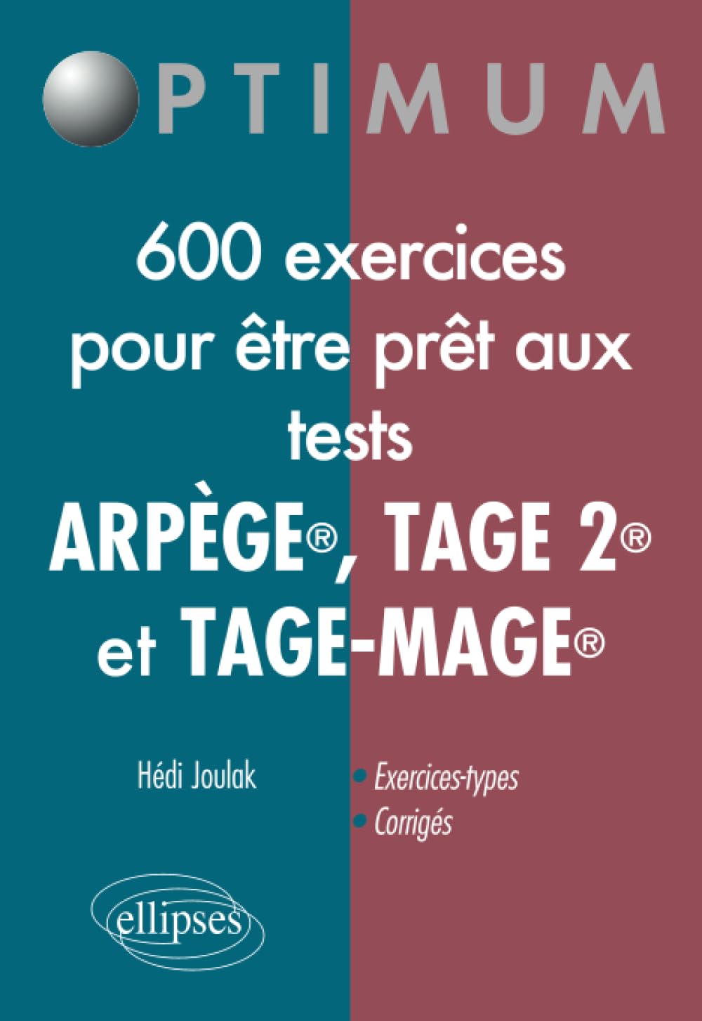600 exercices pour être prêt aux tests ARPÈGE®, TAGE 2® et TAGE-MAGE® (Optimum) Business & Technology