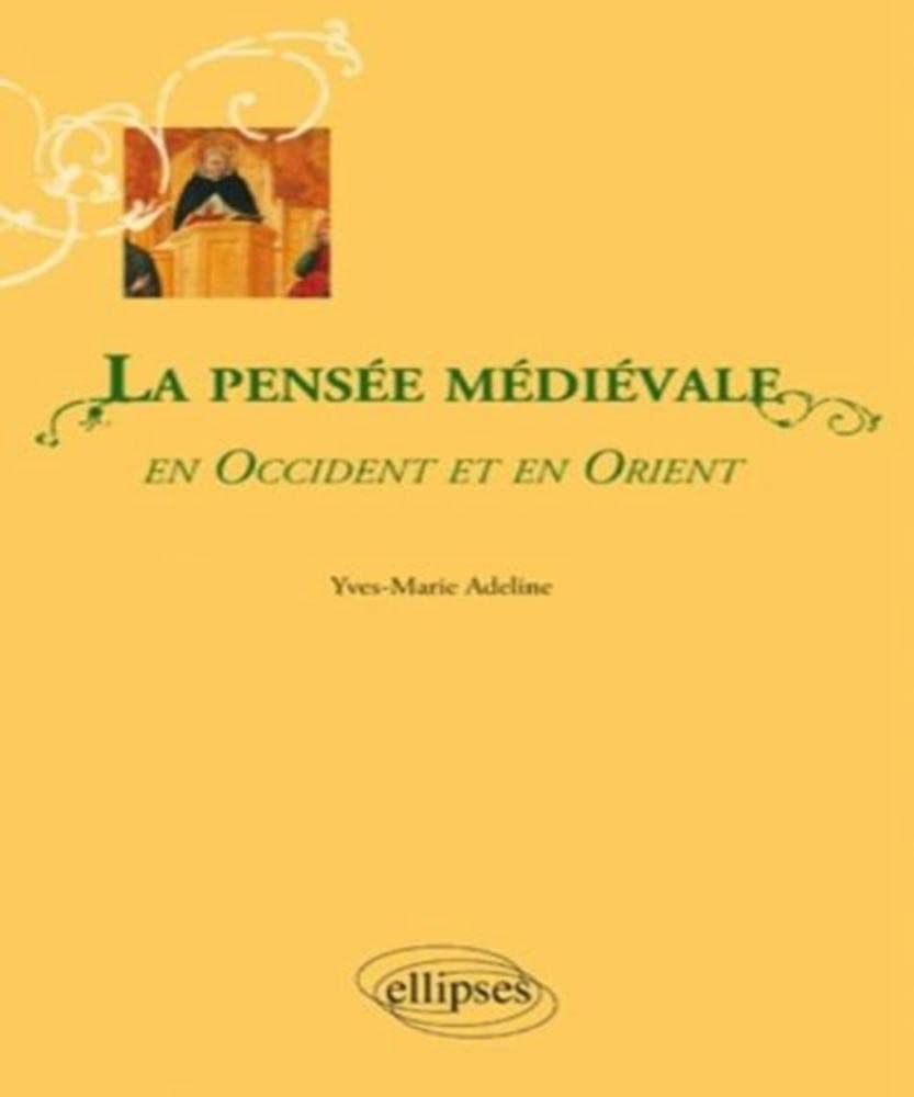 La Pensée médiévale en Occident et en Orient Politics & History
