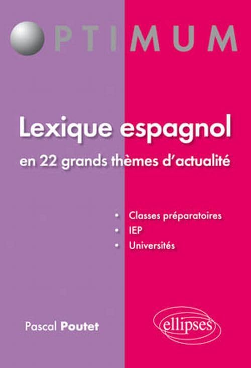 Lexique espagnol en 22 grands thèmes d'actualité (Optimum) Foreign Languages ​​& Dictionaries