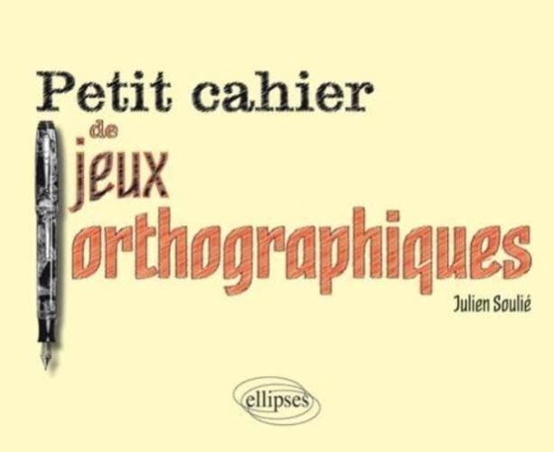 Petit cahier de jeux orthographiques book