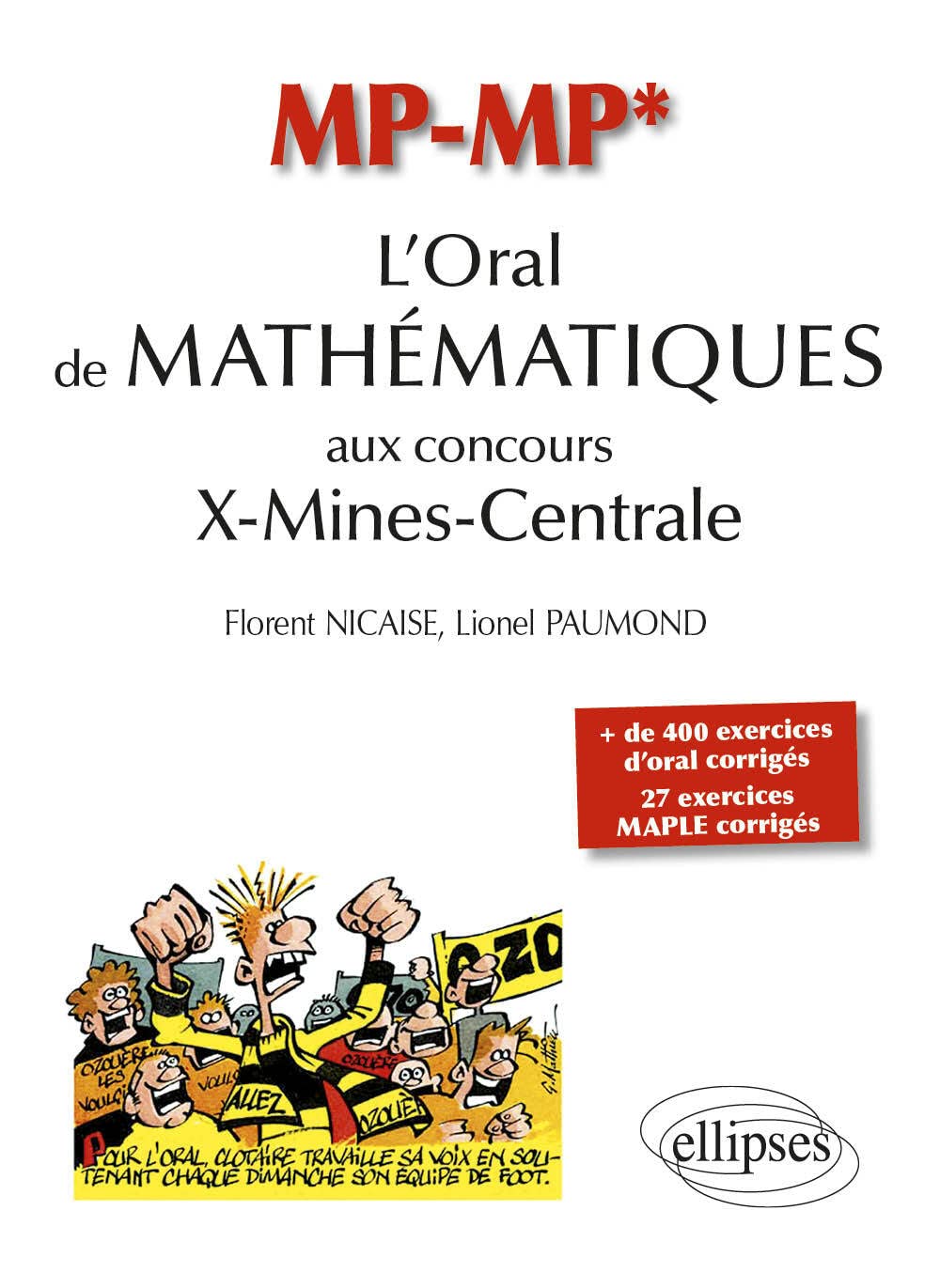 oral de mathématiques aux concours X-Mines-Centrale (L') - filière MP/MP* (ANNALES ORAUX ECOL.INGENIEURS) Business & Technology