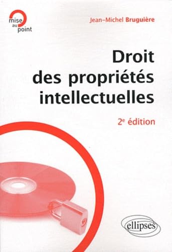 Droit des propriétés intellectuelles book