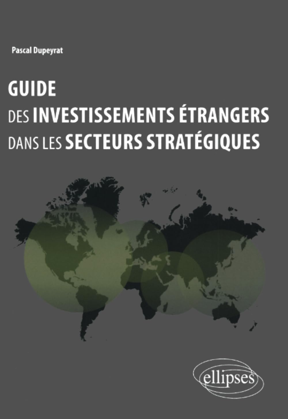 Guide des investissements étrangers dans les secteurs stratégiques book