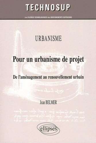 Urbanisme : Pour un urbanisme de projet: De l'aménagement au renouvellement urbain book