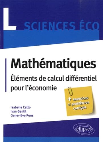 Mathématiques L Sciences Eco -Éléments de calcul différentiel pour l'économie: Eléments de calcul différentiel pour l'économie (L.M.D.) Business & Technology