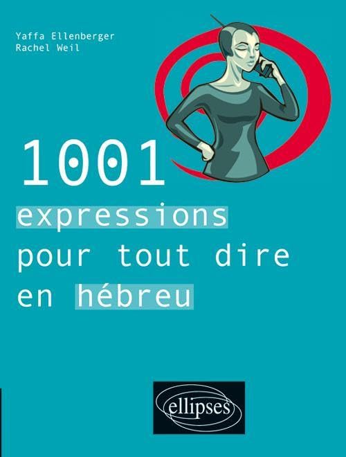 1001 expressions pour tout dire en hébreu Foreign Languages ​​& Dictionaries