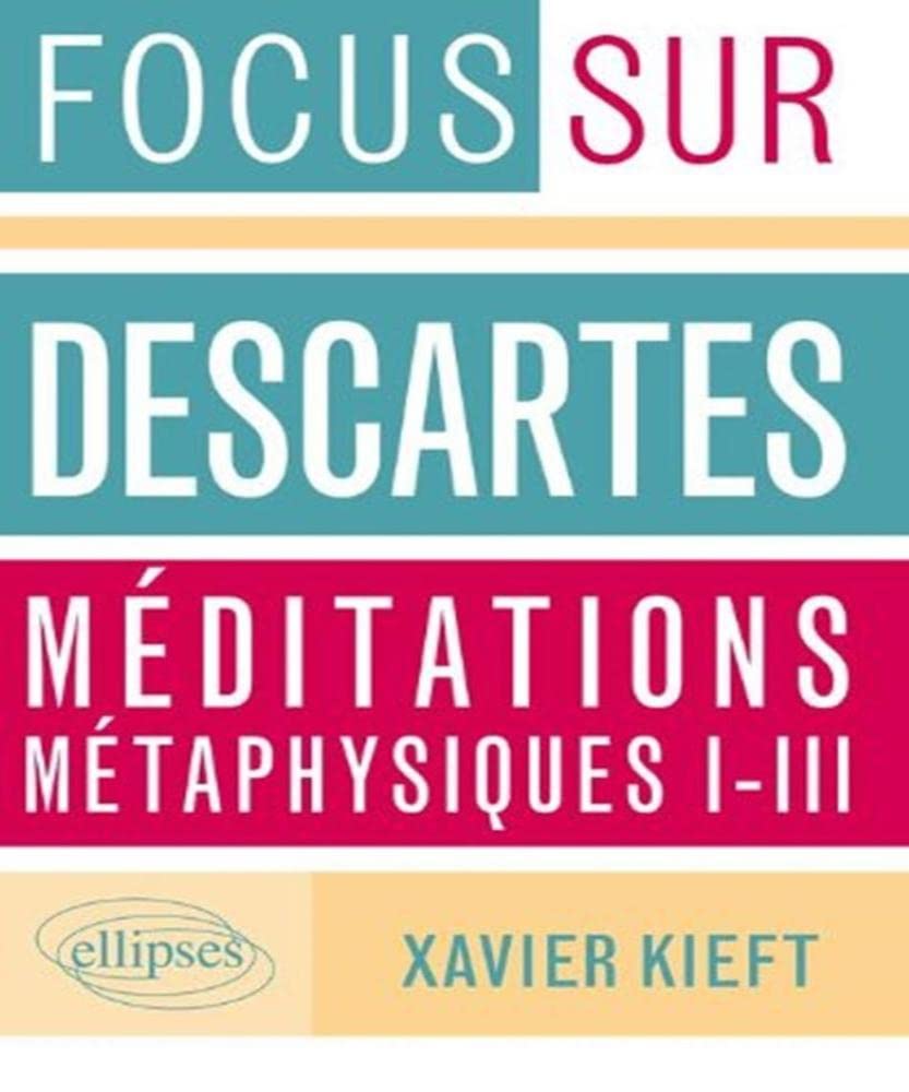Méditations métaphysiques, I-III, Descartes (Focus sur) Books